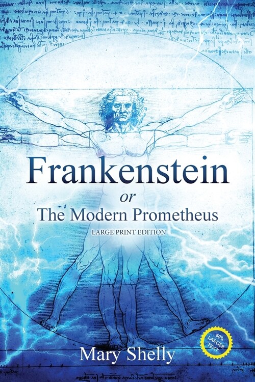 Frankenstein or the Modern Prometheus (Annotated, Large Print) (Paperback)