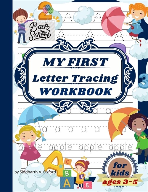 My first letter tracing workbook for kids ages 3-5: Beautiful learn to write workbook for kids, ABC tracing books for toddlers, learn to write for pre (Paperback)