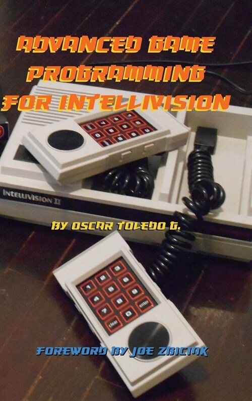 Advanced Game Programming for Intellivision (Hardcover)