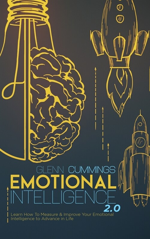 Emotional Intelligence 2.0: Learn How To Measure & Improve Your Emotional Intelligence to Advance in Life (Hardcover)