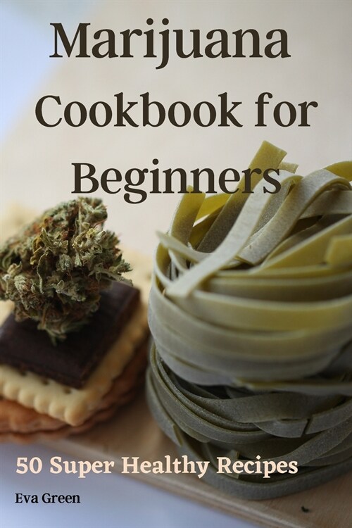 Marijuana Cookbook for Beginners (Paperback)