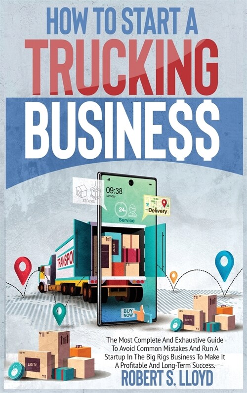 HOW TO START A TRUCKING BUSINESS (Hardcover)