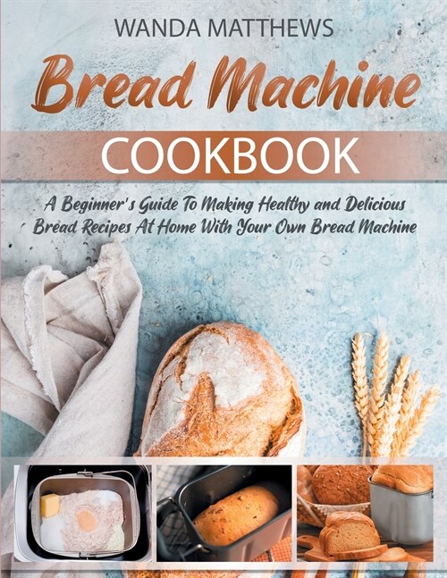 Bread Machine Cookbook (Paperback)