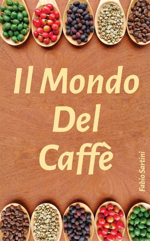 Il Mondo Del Caffè (Paperback)