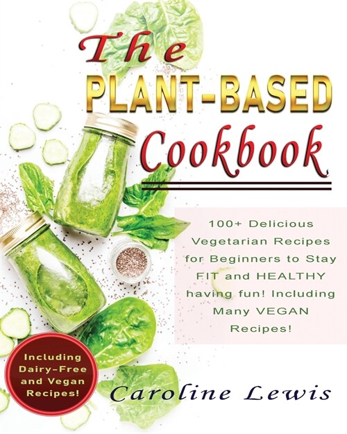 THE PLANT-BASED COOKBOOK (Paperback)