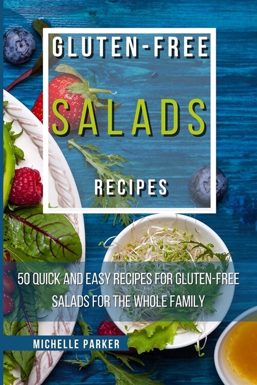 Gluten Free Salads Recipes (Paperback)