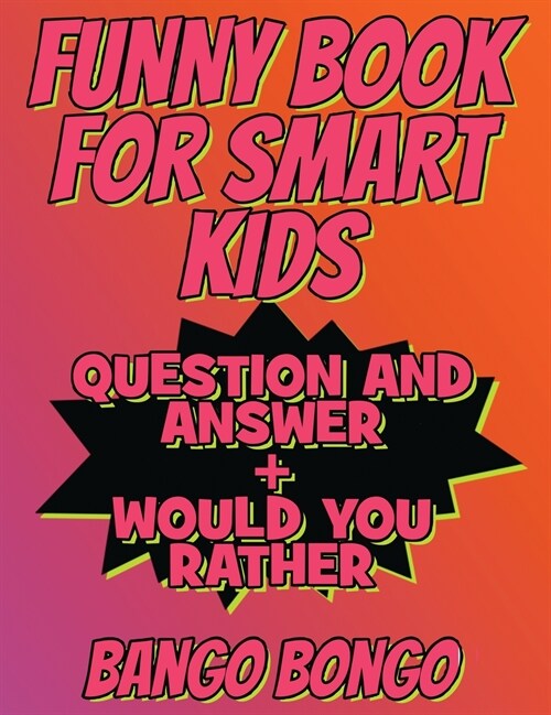 Funny Book for Smart Kids - Funny and Silly Knock-Knock, Laugh-Out-Loud: Tricky Questions and Challenging Brain Teasers For Children That Even Teens a (Hardcover)