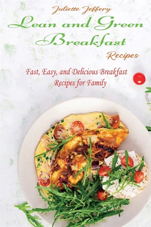 Lean and Green Breakfast Recipes (Paperback)