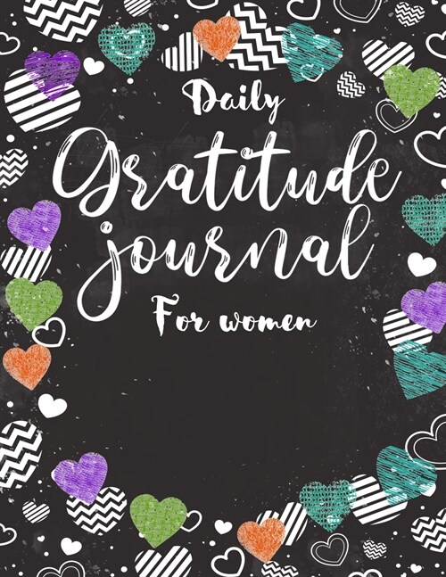 Daily Gratitude Journal For Women: A Diary For Grateful Women, Daily Gratitude Journal For Inviting Positivity And Happiness, Daily Journal For Goals, (Paperback)