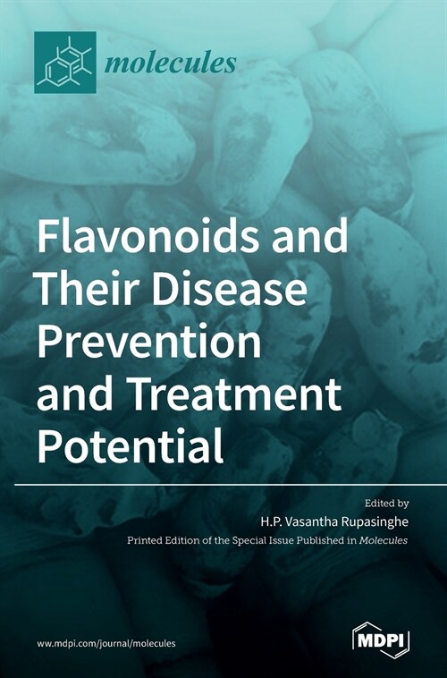 Flavonoids and Their Disease Prevention and Treatment Potential (Hardcover)