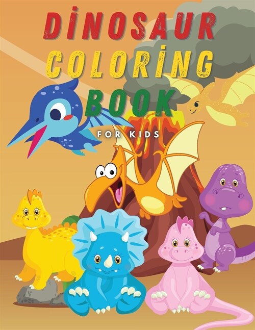 Dinosaur Coloring Book for Kids: 30 Cool and Amazing Images with Dinosaurs Coloring Fun and Awesome Facts for Boys and Girls Ages 4-8 Perfect Gift for (Paperback)