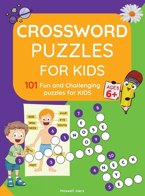 Crosswords for Kids: Amazing 101 Fun and Challenging Crossword Puzzle book for kids age 6,7,8,9 and 10 Easy word spelling, learn vocabulary (Hardcover)