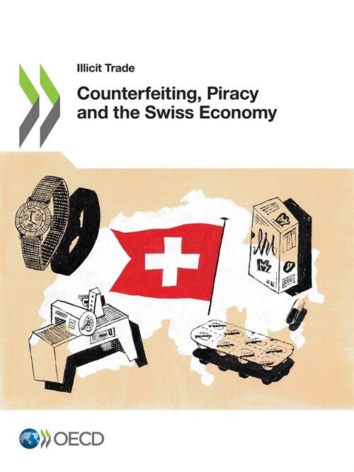 Counterfeiting, Piracy and the Swiss Economy (Paperback)