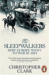 The Sleepwalkers : How Europe Went to War in 1914 (Paperback)