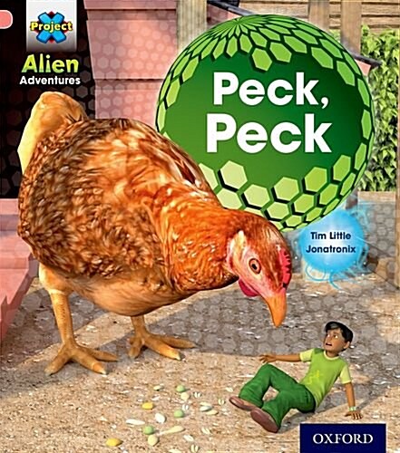 Project X: Alien Adventures: Pink: Peck, Peck (Paperback)