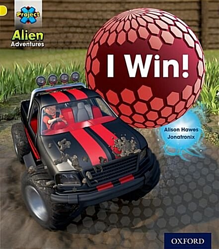Project X: Alien Adventures: Yellow: I Win! (Paperback)