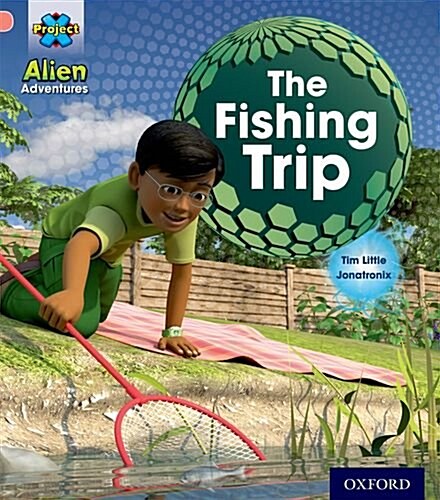 Project X: Alien Adventures: Pink:The Fishing Trip (Paperback)