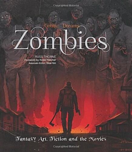 Zombies : Fantasy Art, Fiction & the Movies (Hardcover, New ed)