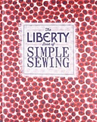 The Liberty Book of Simple Sewing (Hardcover)