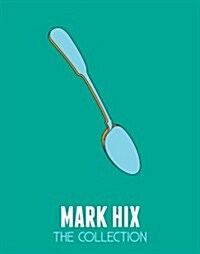 Mark Hix: The Collection (Hardcover)