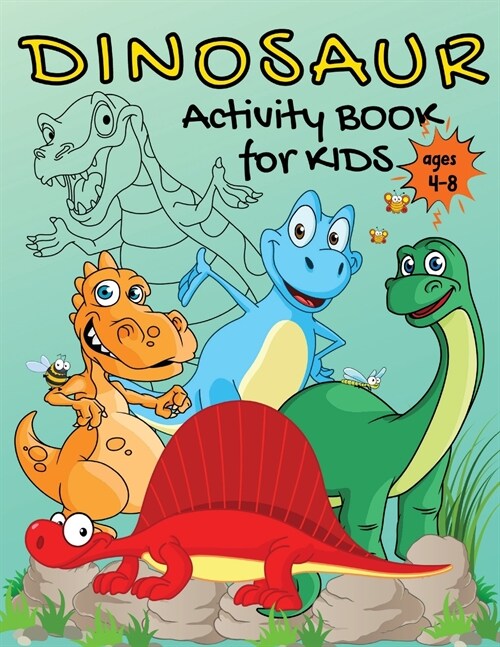 Dinosaur activity book for kids ages 4-8 (Paperback)