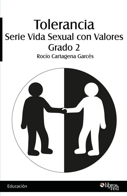 Tolerancia. Serie Vida Sexual con Valores. Grado 2 (Paperback)