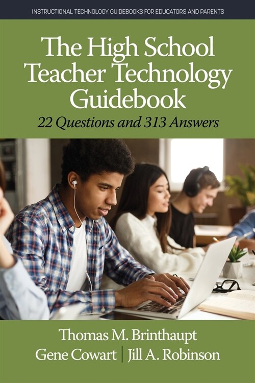 The High School Teacher Technology Guidebook: 22 Questions and 313 Answers (Paperback)