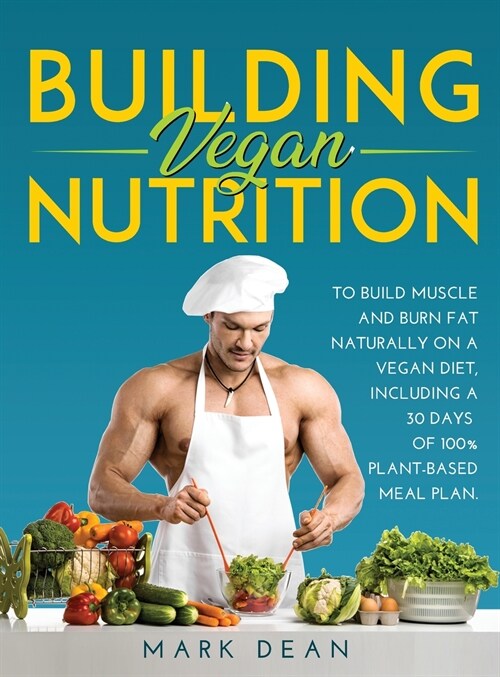 BUILDING VEGAN NUTRITION (Hardcover)