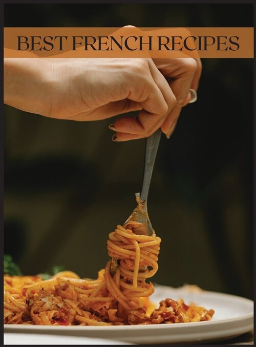 BEST FRENCH RECIPES (Hardcover)