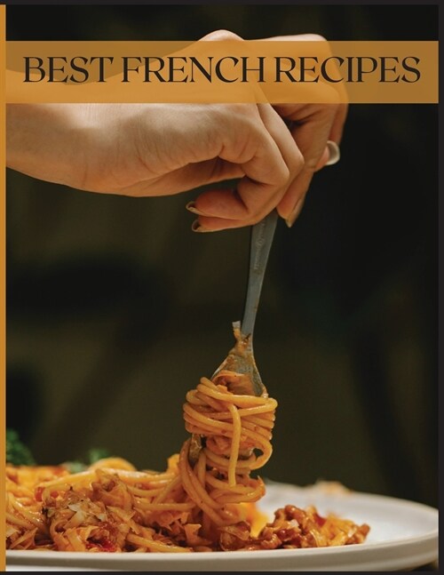 BEST FRENCH RECIPES (Paperback)