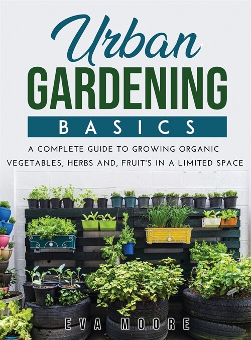 URBAN GARDENING BASICS (Hardcover)