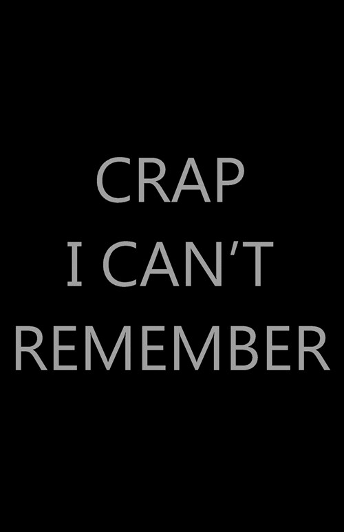 Crap I Cant Remember (Paperback)