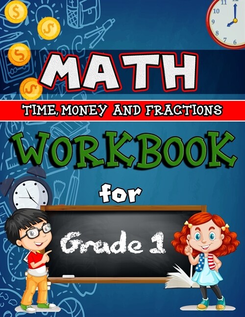 Time, Money & Fractions Workbook for Grade 1 - Color Edition: Identifying Equal Parts, Adding Money, Telling Time, and More, 1st Grade Activity Book - (Paperback)