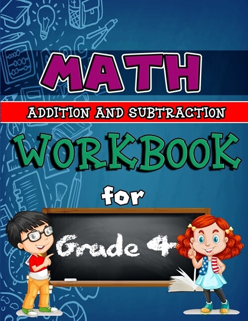 Math Workbook for Grade 4 - Addition and Subtraction Color Edition: Grade 4 Activity Book, 4th Grade math practice, 4th Grade Math Activity Color Edit (Paperback)