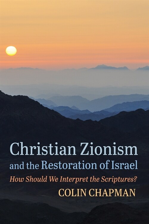 Christian Zionism and the Restoration of Israel (Paperback)