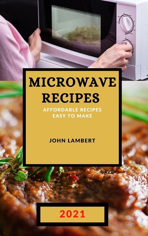 MICROWAVE RECIPES 2021 (Hardcover)