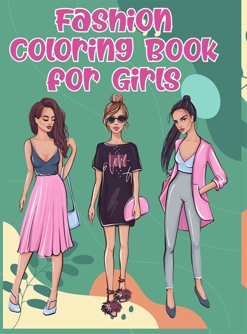 Fashion Coloring Book for Girls (Hardcover)