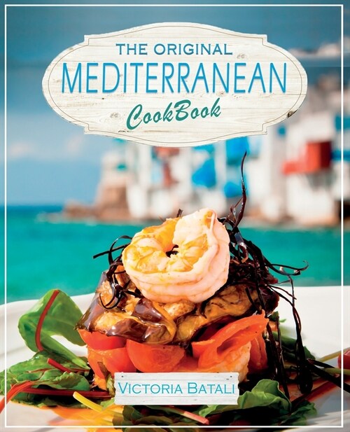 The Original Mediterranean Diet Cookbook (Paperback)