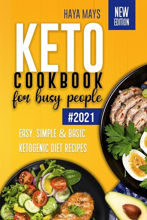 Keto Cookbook for Busy People: Easy, Simple & Basic Ketogenic Diet Recipes (Paperback)