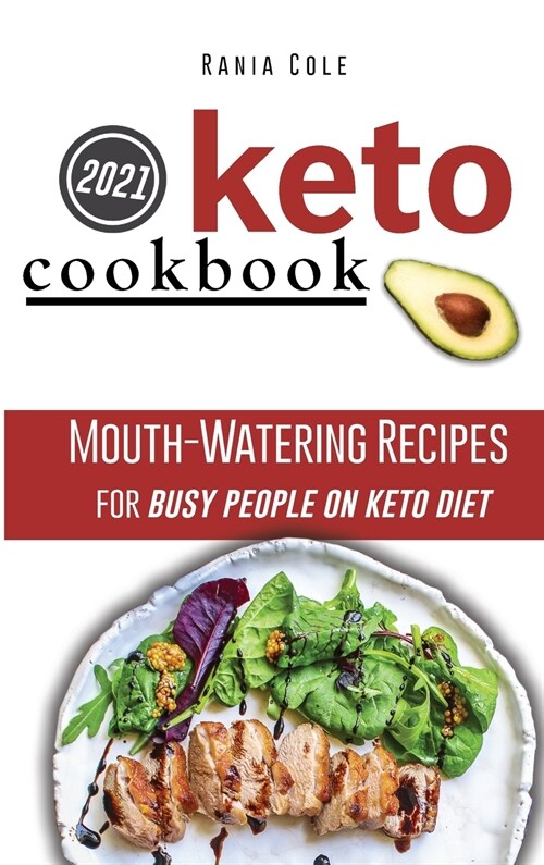 Keto Cookbook for Beginners: Mouth-Watering Recipes for Busy People on Keto Diet (Hardcover)