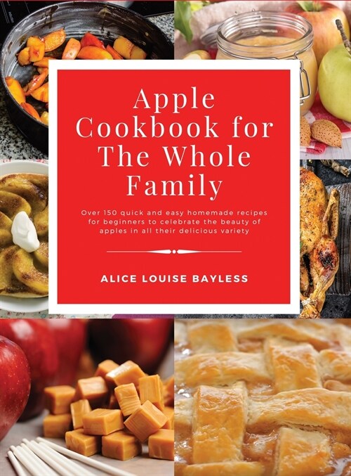 Apple Cookbook for The Whole Family (Hardcover)