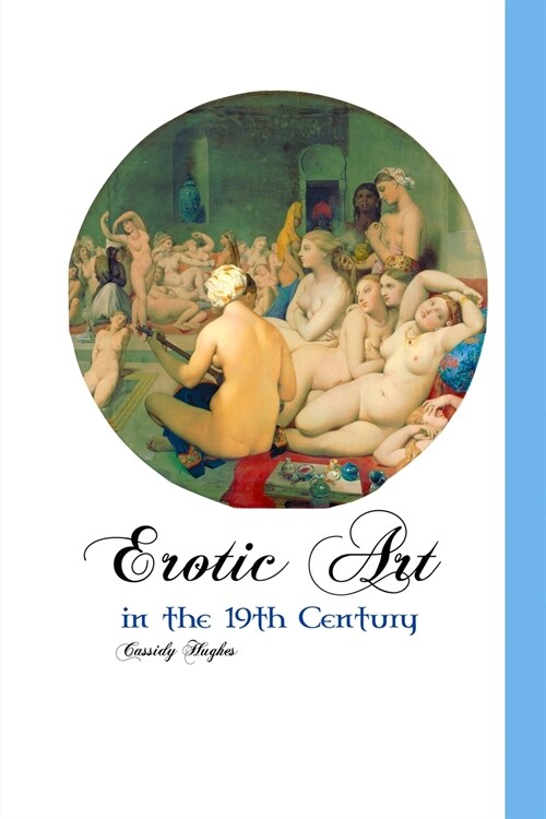 EROTIC ART IN THE 19TH CENTURY (Paperback)