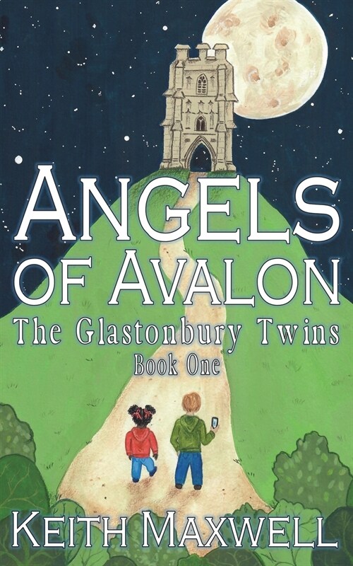 Angels of Avalon: Book 1: The Glastonbury Twins Book 1 (Paperback)