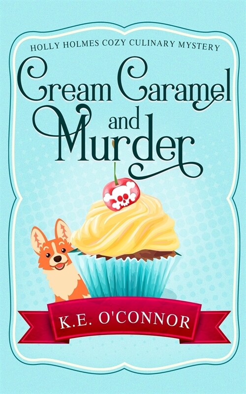 Cream Caramel and Murder (Paperback)