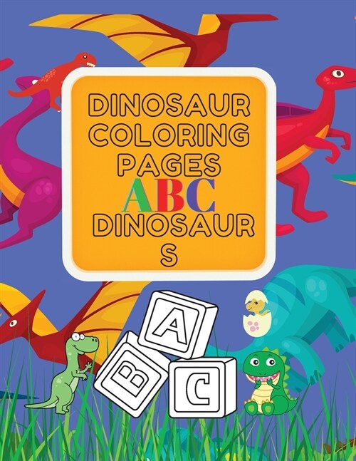 Dinosaur Coloring Pages ABC Dinosaurs (Paperback)