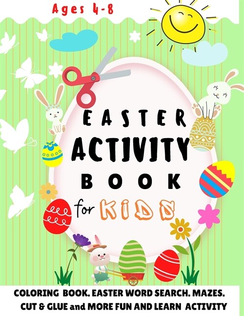 Easter Activity Book for Kids Ages 4-8: A Fun Activity Easter Workbook for Kids Ages 4-8 A Happy Easter Day Coloring Mazes Word Search Learning Games (Paperback)