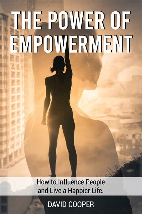 The Power of Empowerment (Paperback)