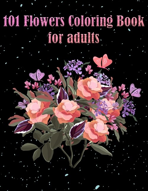 101 Flowers Coloring Book for Adults (Paperback)