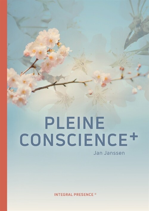 Pleine Conscience+ (Paperback)