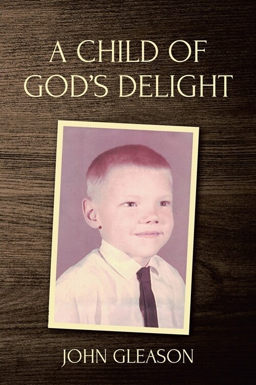 A Child of Gods Delight (Paperback)